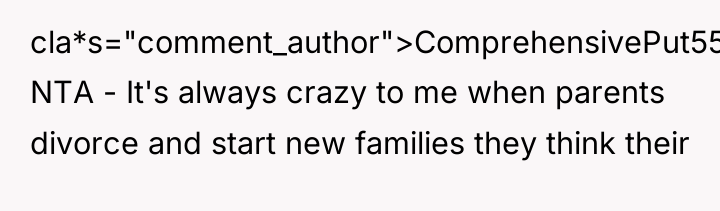 cla*s="comment_author">ComprehensivePut5569: NTA - It's always crazy to me when parents...