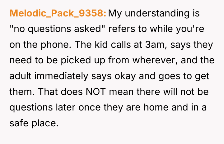 Melodic_Pack_9358 My understanding is "no questions asked" refers to while...