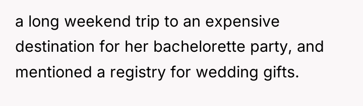 a long weekend trip to an expensive destination for her...
