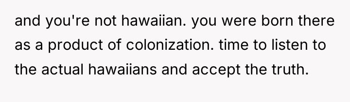 and you're not hawaiian. you were born there as a...