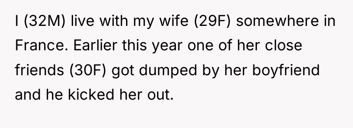 I (32M) live with my wife (29F) somewhere in France....