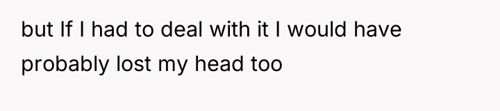 but If I had to deal with it I would...
