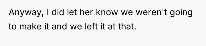 Anyway, I did let her know we weren't going to...