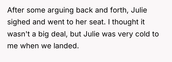 After some arguing back and forth, Julie sighed and went...
