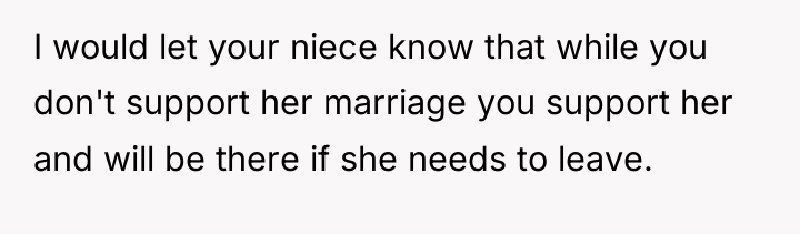 I would let your niece know that while you don't...
