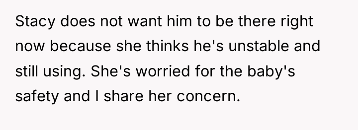Stacy does not want him to be there right now...