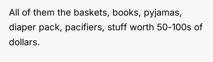 All of them the baskets, books, pyjamas, diaper pack, pacifiers,...