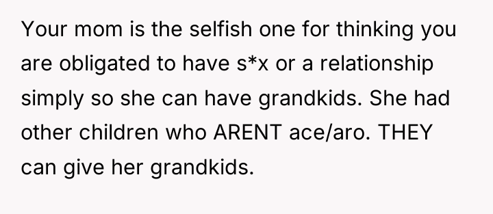 Your mom is the selfish one for thinking you are...