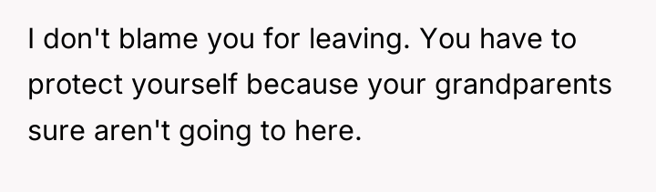 I don't blame you for leaving. You have to protect...