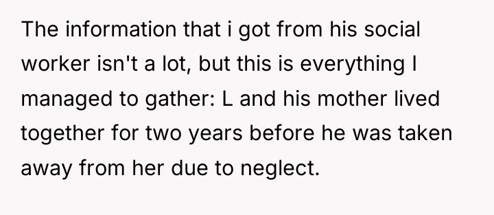 The information that i got from his social worker isn't...