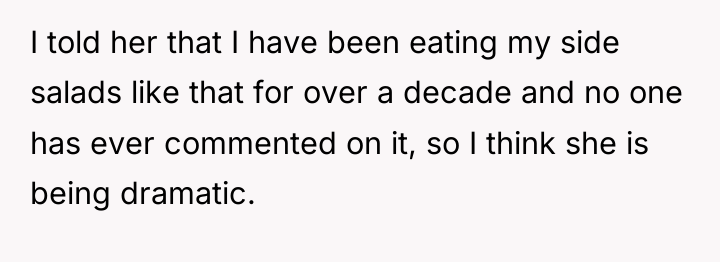 I told her that I have been eating my side...