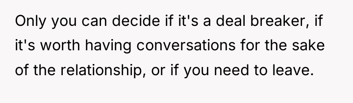 Only you can decide if it's a deal breaker, if...