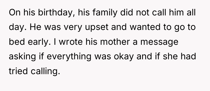 On his birthday, his family did not call him all...