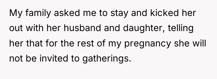 My family asked me to stay and kicked her out...