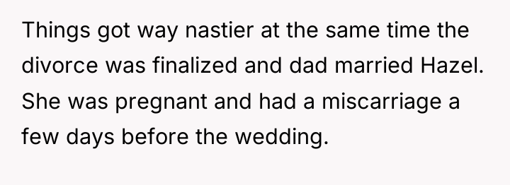 Things got way nastier at the same time the divorce...