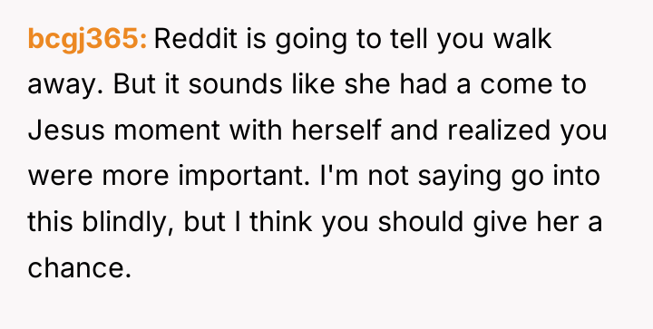 bcgj365 Reddit is going to tell you walk away. But...