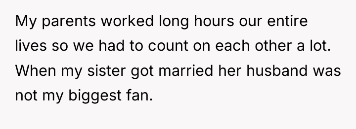 My parents worked long hours our entire lives so we...