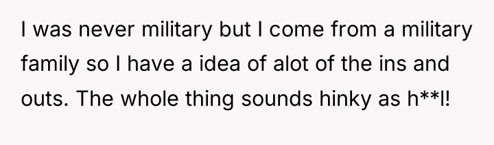 I was never military but I come from a military...