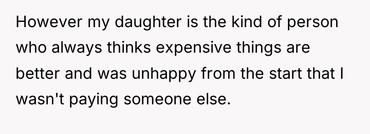 However my daughter is the kind of person who always...