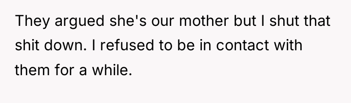They argued she's our mother but I shut that shit...