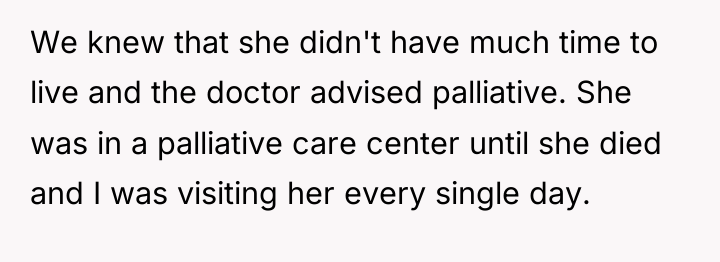 We knew that she didn't have much time to live...