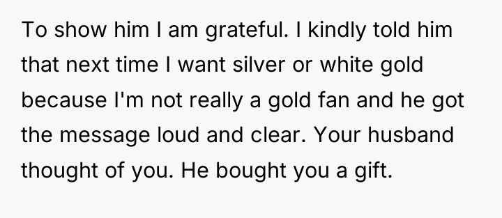 To show him I am grateful. I kindly told him...