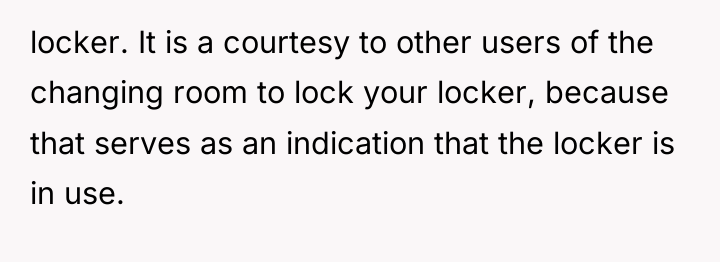 locker. It is a courtesy to other users of the...