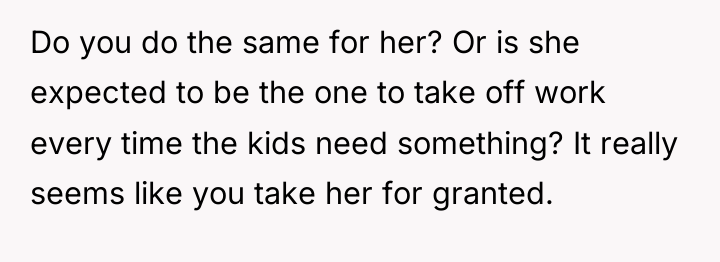 Do you do the same for her? Or is she...