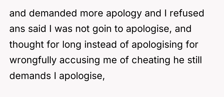 and demanded more apology and I refused ans said I...