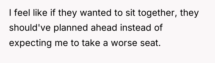I feel like if they wanted to sit together, they...