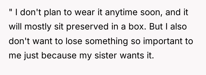 " I don't plan to wear it anytime soon, and...