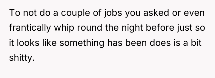 To not do a couple of jobs you asked or...