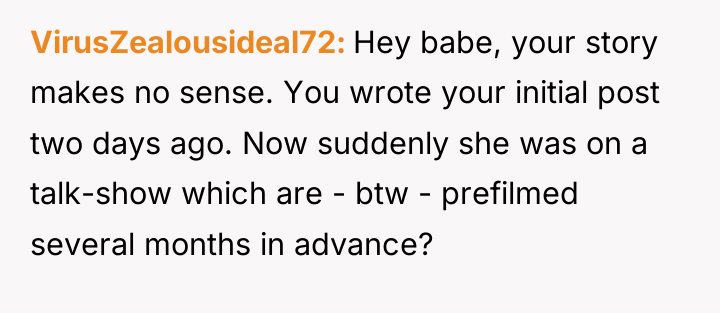 VirusZealousideal72 Hey babe, your story makes no sense. You wrote...