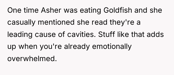 One time Asher was eating Goldfish and she casually mentioned...