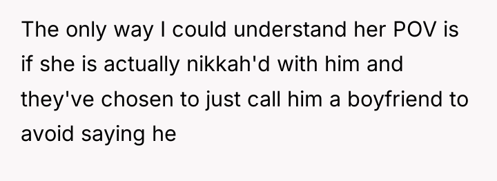 The only way I could understand her POV is if...