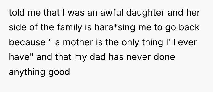 told me that I was an awful daughter and her...