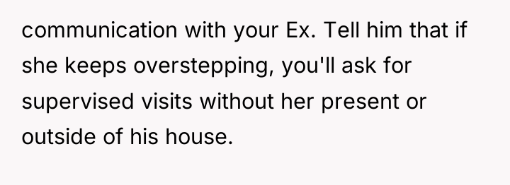communication with your Ex. Tell him that if she keeps...