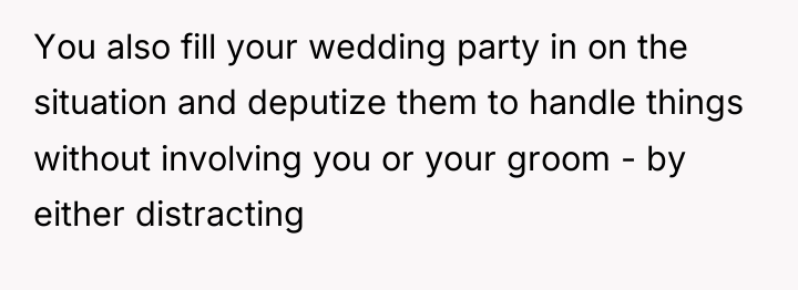 You also fill your wedding party in on the situation...