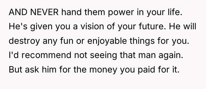 AND NEVER hand them power in your life. He's given...