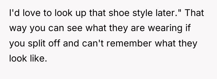 I'd love to look up that shoe style later." That...