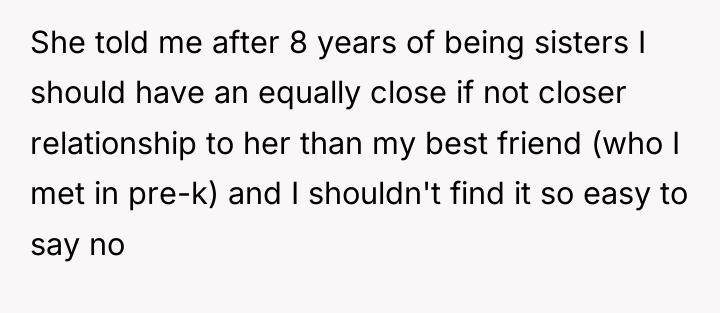 She told me after 8 years of being sisters I...