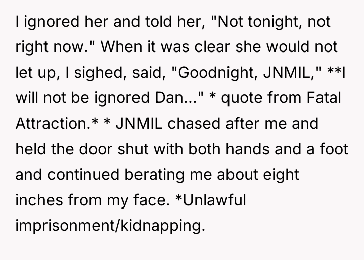 I ignored her and told her, "Not tonight, not right...