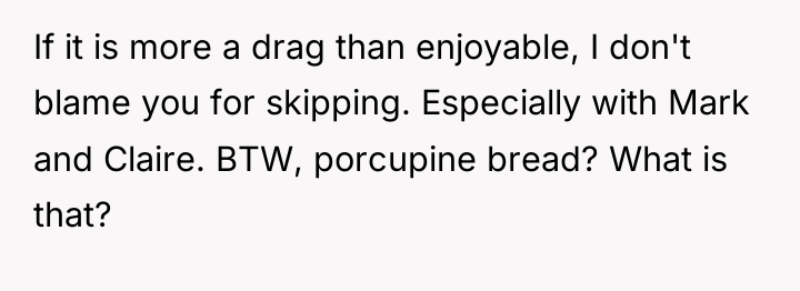 If it is more a drag than enjoyable, I don't...