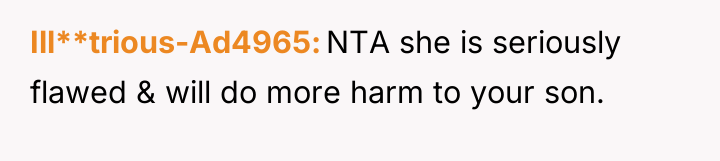 Ill**trious-Ad4965 NTA she is seriously flawed & will do more...