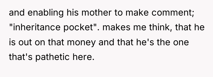 and enabling his mother to make comment; "inheritance pocket". makes...
