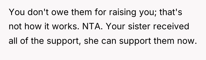You don't owe them for raising you; that's not how...