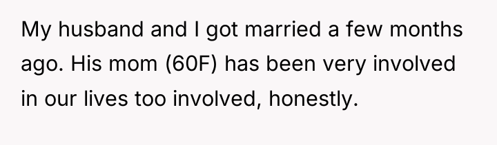 My husband and I got married a few months ago....