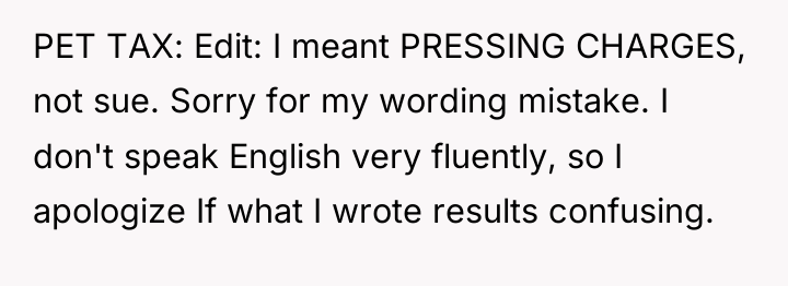 PET TAX: Edit: I meant PRESSING CHARGES, not sue. Sorry...