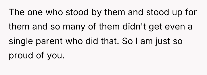 The one who stood by them and stood up for...