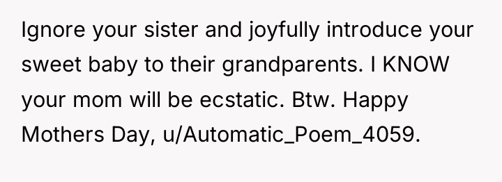 Ignore your sister and joyfully introduce your sweet baby to...